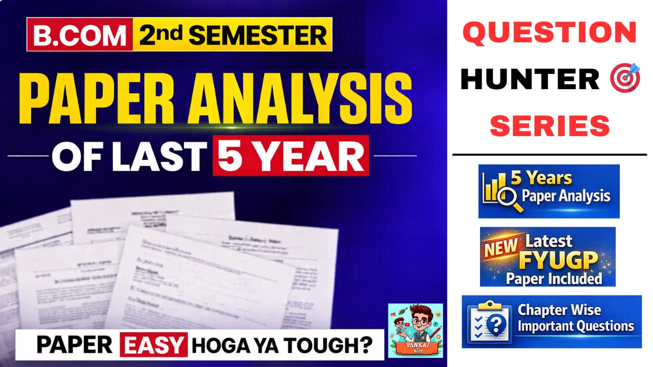 Question Hunter Series (B.com 2nd Semester)